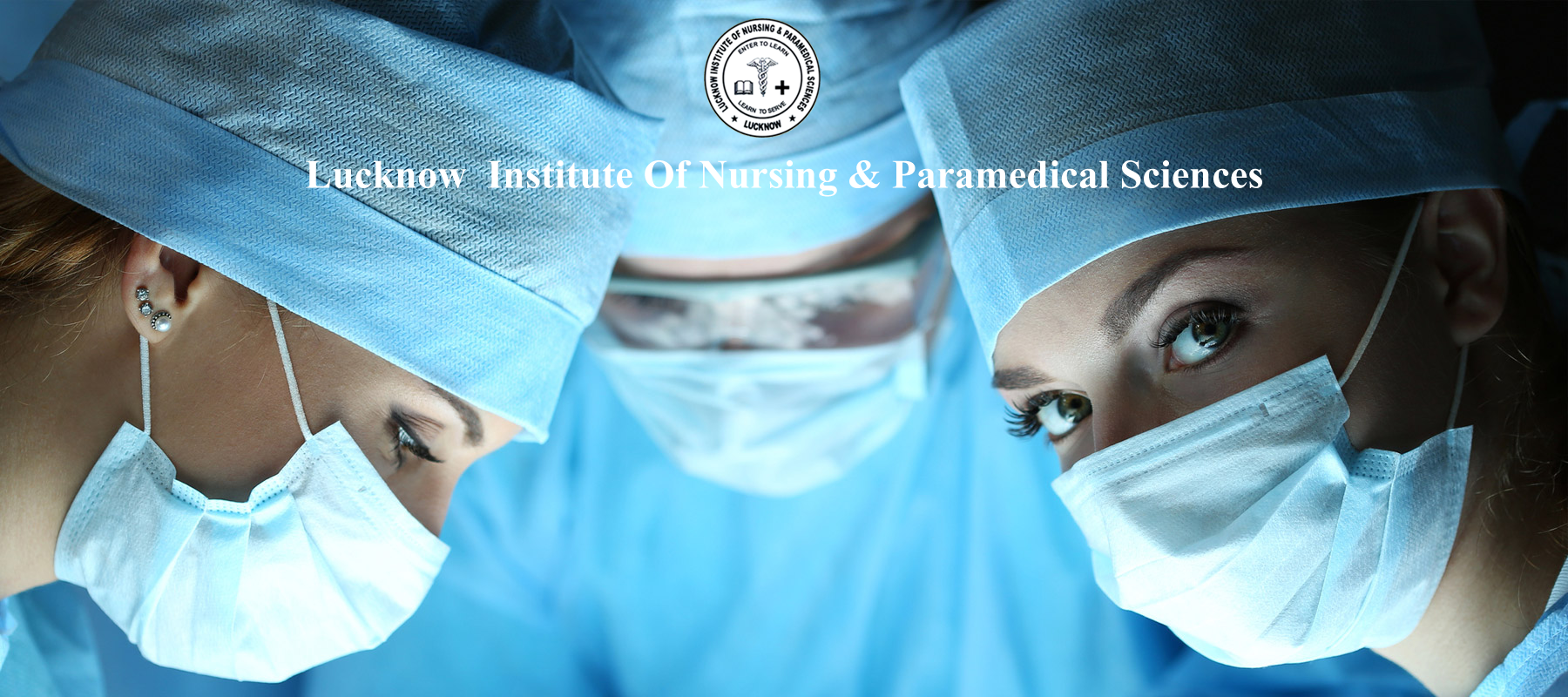 Lucknow Institute Of  NUrsing & Paramedical Sciences